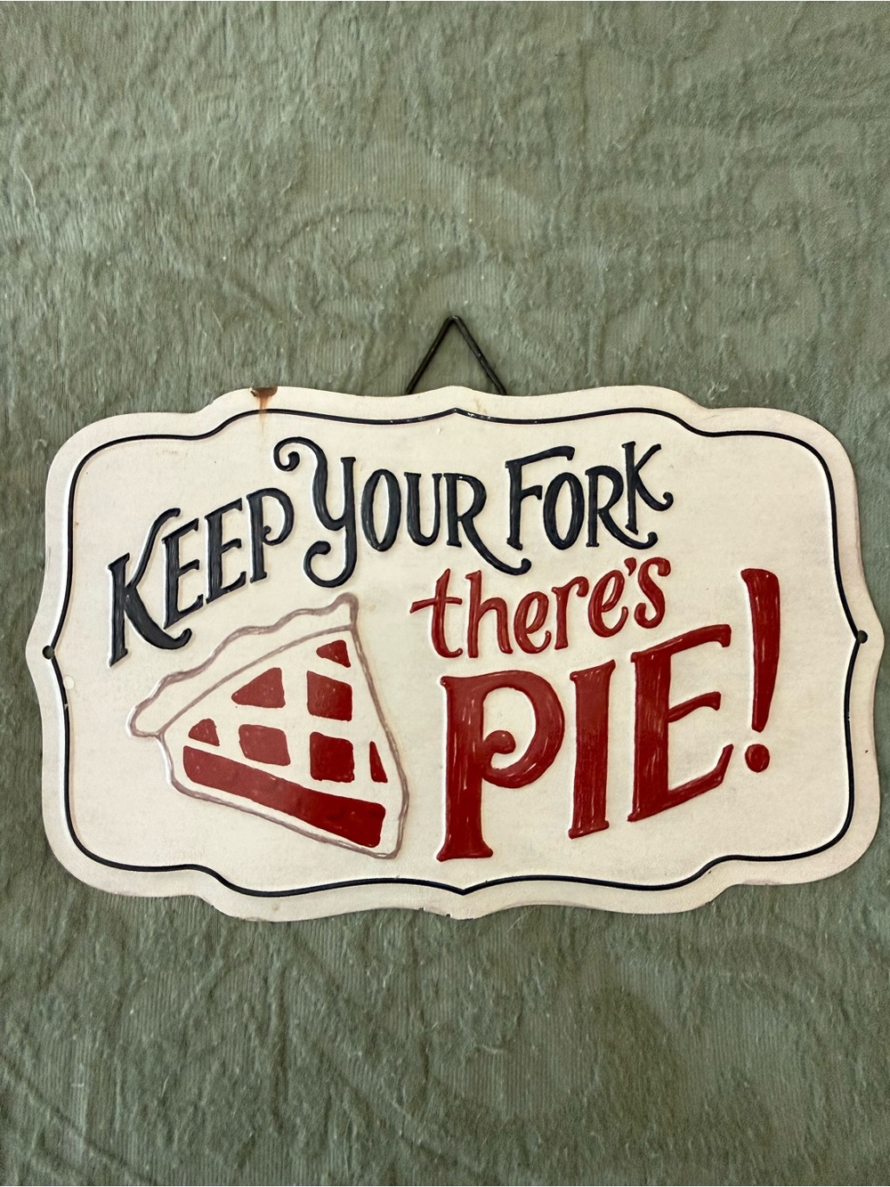 Keep Your Fork There's Pie! Wall Plaque - Red and Cream Kitchen Sign